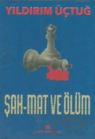 Şah Mat ve Ölüm – Yıldırım Üçtuğ – Altın Kitaplar kitap kapağı