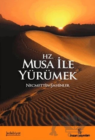 Hz. Musa ile Yürümek – Necmettin Şahinler – İnsan Yayınları kitap kapağı
