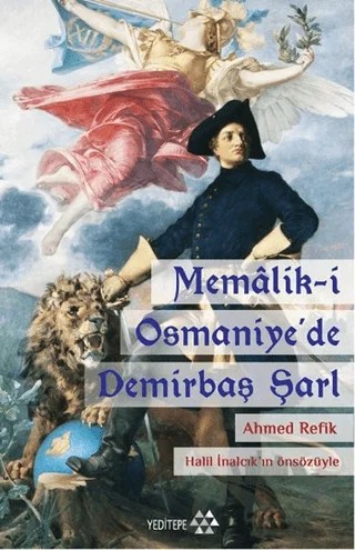 Memalik-i Osmaniye'de Demirbaş Şarl – Ahmed Refîk – Yeditepe Yayınevi kitap kapağı