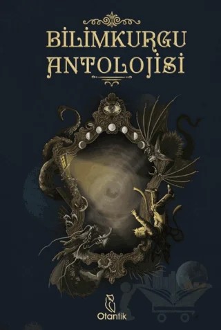 Bilim Kurgu Antolojisi – Kolektif – Otantik Kitap kitap kapağı