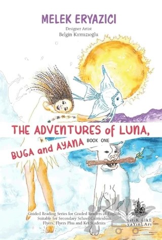 The Adventures of Luna Buga and Ayana – Melek Eryazıcı – Yitik Ülke Yayınları kitap kapağı