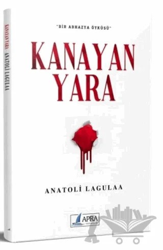 Kanayan Yara – Anatoli Lagulaa – Apra Yayıncılık kitap kapağı