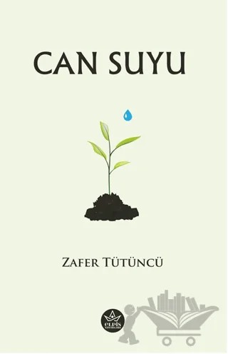 Can Suyu – Zafer Tütüncü – Elpis Yayınları kitap kapağı