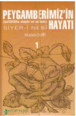 Peygamberimiz'in (Sallallahu Aleyhi ve Sellem) Hayatı Siyer- i Nebi (2 Cilt Takım) – Mustafa Darir – Kutup Yıldızı Yayınları kitap kapağı