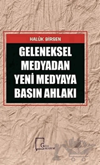 Medyadan Yeni Medyaya Basın Ahlakı – Haluk Birsen – Gece Akademi kitap kapağı