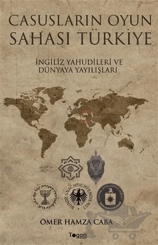 Casusların Oyun Sahası Türkiye – Ömer Hamza Caba – Togan Yayıncılık kitap kapağı