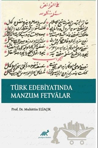 Türk Edebiyatında Manzum Fetvalar – Muhittin Eliaçık – Paradigma Akademi Yayınları kitap kapağı