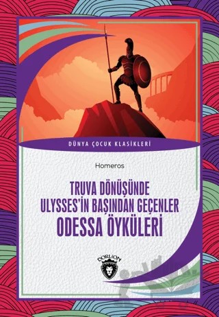 Truva Dönüşünde Ulysses'in Başından Geçenler Odessa Öyküleri – Homeros – Dorlion Yayınları kitap kapağı