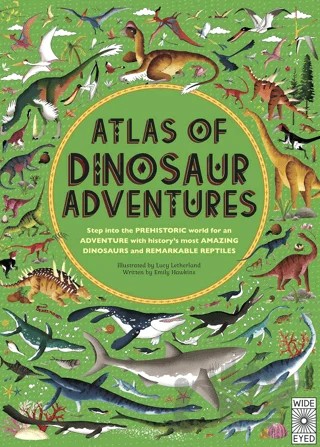 Atlas Of Dinosaur Adventures – Emily Hawkins – Wide Eyed kitap kapağı