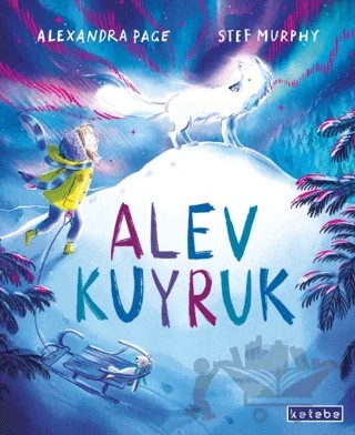 Alev Kuyruk – Alexandra Page – Ketebe Çocuk kitap kapağı