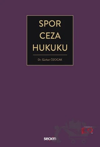 Spor Ceza Hukuku – Gürkan Özocak – Seçkin Yayıncılık kitap kapağı