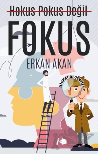 Hokus Pokus Değil Fokus – Erkan Akan – Kalemşor Yayınları kitap kapağı