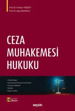 Ceza Muhakemesi Hukuku – Feridun Yenisey, Ayşe Nuhoğlu – Seçkin Yayıncılık kitap kapağı