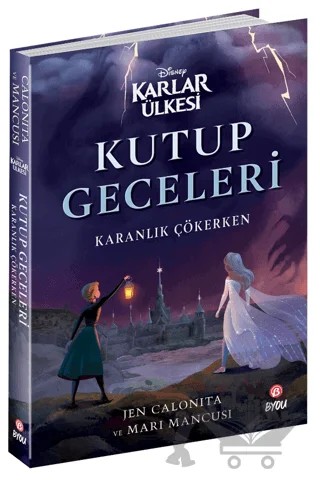 Disney Karlar Ülkesi: Kutup Geceleri - Karanlık Çökerken – Jen Calonita, Mari Mancusi – Beta Byou kitap kapağı