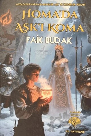 Homa'da Aşk'ı Koma – Faik Budak – Kil Yayınları kitap kapağı