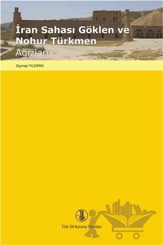 İran Sahası Göklen ve Nohur Türkmen Ağızları – Zeynep Yıldırım – Türk Dil Kurumu Yayınları kitap kapağı