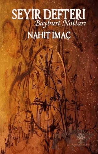 Seyir Defteri - Bayburt Notları – Nahit İmaç – Platanus Publishing kitap kapağı