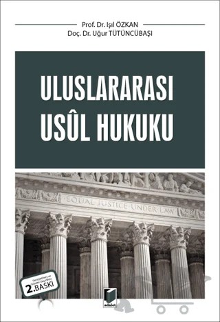 Uluslararası Usul Hukuku – Işıl Özkan, Uğur Tütüncübaşı – Adalet Yayınevi kitap kapağı