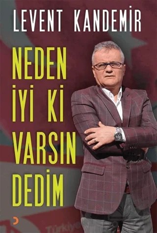 Neden İyi ki Varsın Dedim – Levent Kandemir – Cinius Yayınları kitap kapağı