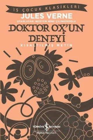 Doktor Ox’un Deneyi (Kısaltılmış Metin) – Jules Verne – İş Bankası Kültür Yayınları kitap kapağı