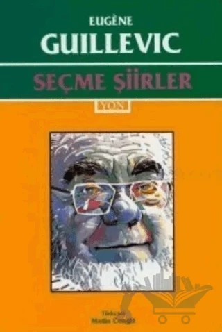 Seçme Şiirler (Eugene Guillevic) – Eugene Guillevic – Yön Yayıncılık kitap kapağı