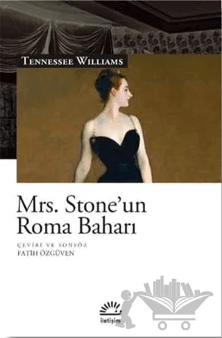 Mrs. Stone'un Roma Baharı – Tennessee Williams – İletişim Yayınevi kitap kapağı