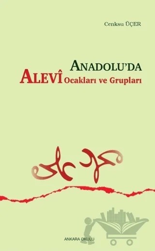 Anadolu’da Alevi Ocakları ve Grupları – Cenksu Üçer – Ankara Okulu Yayınları kitap kapağı