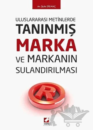 Tanınmış Marka ve Markanın Sulandırılması – Şule Dilmaç – Seçkin Yayıncılık kitap kapağı