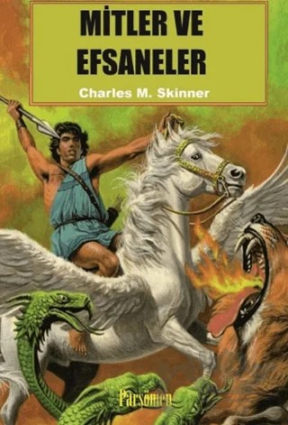 Mitler ve Efsaneler – Charles M. Skinner – Parşömen Yayınları kitap kapağı