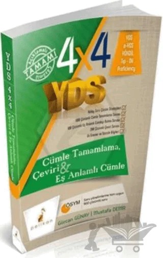 4X4 YDS Cümle Tamamlama Çeviri ve Eş Anlamlı Cümle – Mustafa Demir, Gürcan Günay – Pelikan Tıp Teknik Yayıncılık kitap kapağı