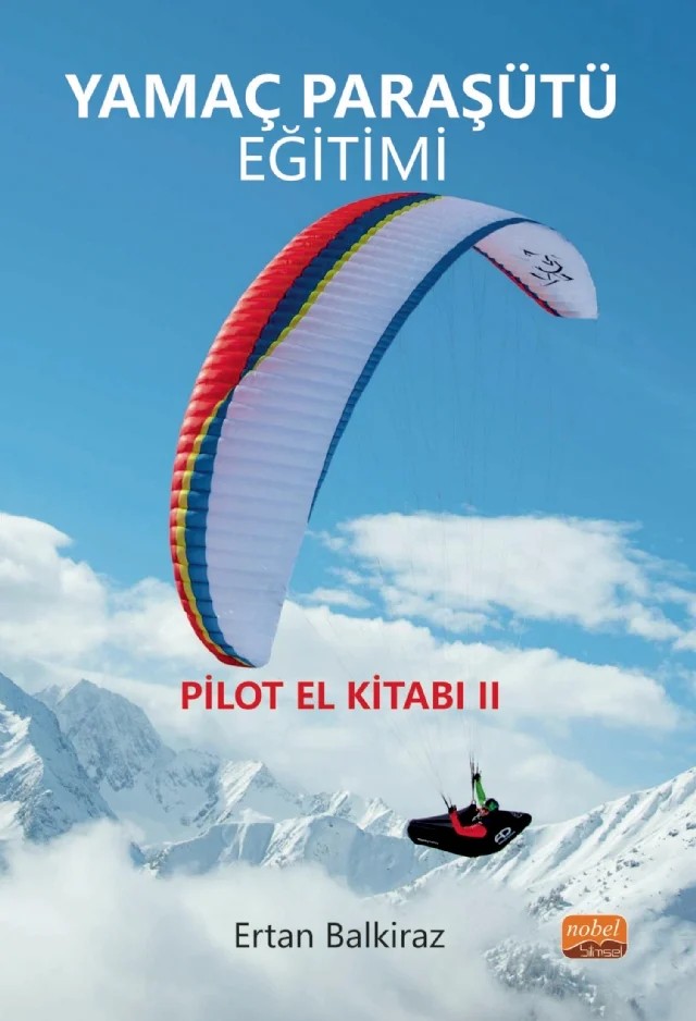 YAMAÇ PARAŞÜTÜ EĞİTİMİ / Pilot El Kitabı-II – Ertan Balkiraz – Nobel Bilimsel Eserler kitap kapağı