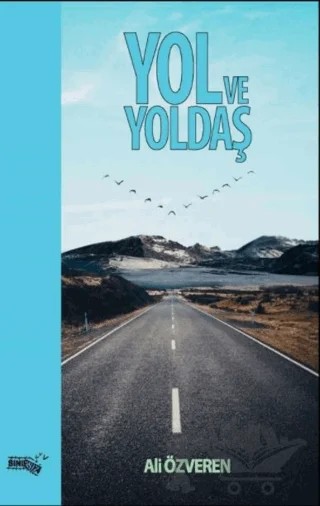 Yol ve Yoldaş – Ali Özveren – Sınırsız Kitap kitap kapağı