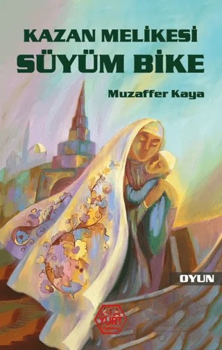 Kazan Melikesi Süyüm Bike – Muzaffer Kaya – Atayurt Yayınevi kitap kapağı