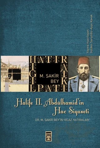 Halife 2. Abdülhamit’in Hac Siyaseti – Kolektif – Timaş Tarih kitap kapağı
