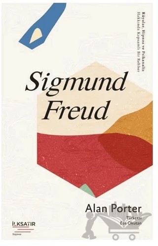 Sigmund Freud – Alan Porter – İlksatır Yayınevi kitap kapağı