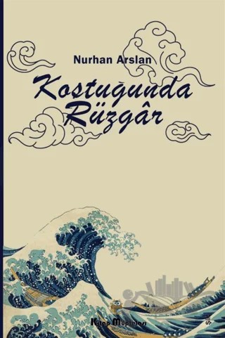 Koştuğunda Rüzgar – Nurhan Arslan – Kitap Müptelası Yayınları kitap kapağı
