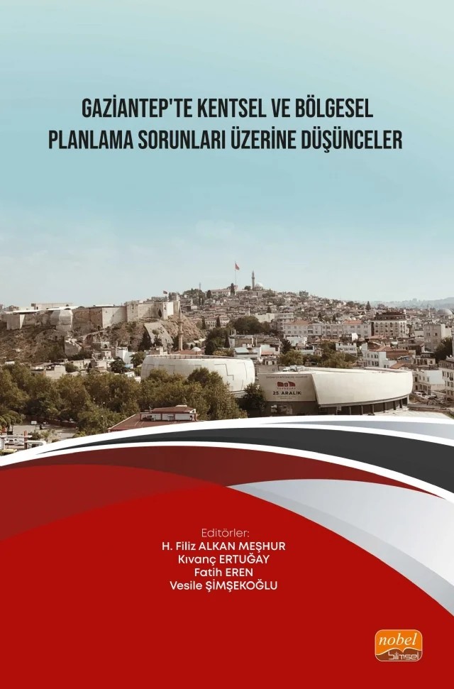 Gaziantep’te Kentsel ve Bölgesel Planlama Sorunları Üzerine Düşünceler – Ahmet Hakan Bıçkıcı, Anıl Baysal, Ayşe Eğret, Ayşe Nur Erdoğan, Bengisu Çelik, Bilal Yasir Doğru, Bişar Enes Nas, Cansel Aydın, Fatih Eren, Gökhan Teksin, Gülşah Bolattekin, H. Filiz Alkan Meşhur, H. Kübra Ulusal, Hatice Arıcı, Hatice Bütüner, Hatice Çenet, Hazal Geçer, Hilal Ekinci, Hilal Sarı, İkr – Nobel Bilimsel Eserler kitap kapağı