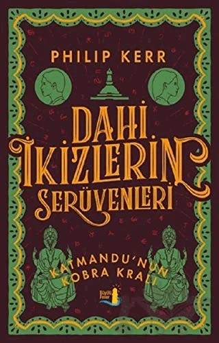 Dahi İkizlerin Serüvenleri - Katmandu'nun Kobra Kralı – Philip Kerr – Büyülü Fener Yayınları kitap kapağı