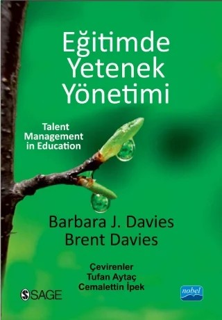 EĞİTİMDE YETENEK YÖNETİMİ - Talent Management in Education – Brent DAVIES, Barbara J. DAVIES, Sage – Nobel Akademik Yayıncılık kitap kapağı