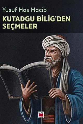 Kutadgu Bilig'den Seçmeler – Yusuf Has Hacib – Elips Kitap kitap kapağı
