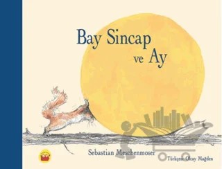 Bay Sincap ve Ay – Sebastian Meschenmoser – Kuraldışı Yayınevi kitap kapağı