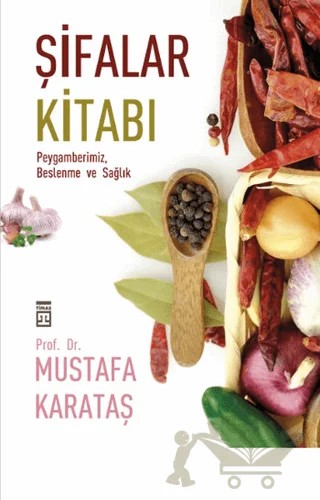 Şifalar Kitabı – Mustafa Karataş – Timaş Yayınları kitap kapağı