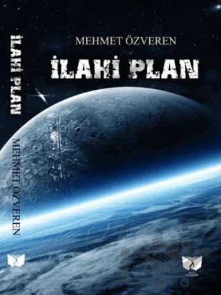İlahi Plan – Mehmet Özveren – Ateş Yayınları kitap kapağı