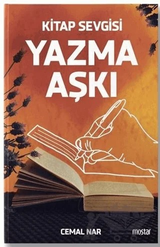 Yazma Aşkı – Cemal Nar – Mostar Yayınları kitap kapağı