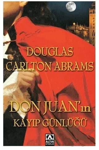 Don Juan'ın Kayıp Günlüğü – Douglas Carlton Abrams – Altın Kitaplar kitap kapağı
