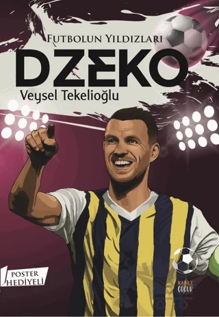 Futbolun Yıldızları Dzeko (Poster Hediyeli) – Veysel Tekelioğlu – Kabile Çocuk kitap kapağı