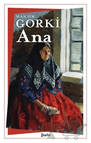 Ana – Maksim Gorki – Zeplin Kitap kitap kapağı