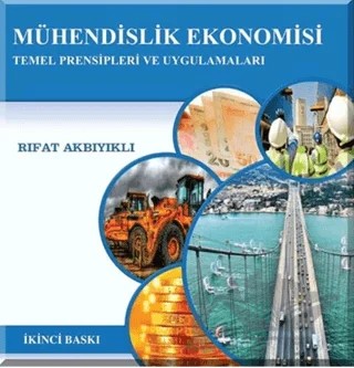 Mühendislik Ekonomisi Temel Prensipleri ve Uygulamaları – Rıfat Akbıyıklı – Birsen Yayınevi kitap kapağı