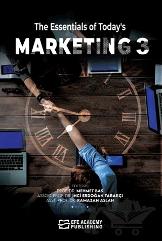 The Essentials of Today's Marketing-3 – Mehmet Baş, İnci Erdoğan Tarakçı, Ramazan Aslan – Efe Akademi Yayınları kitap kapağı