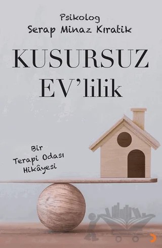 Kusursuz Ev’lilik – Serap Minaz Kıratik – Cinius Yayınları kitap kapağı